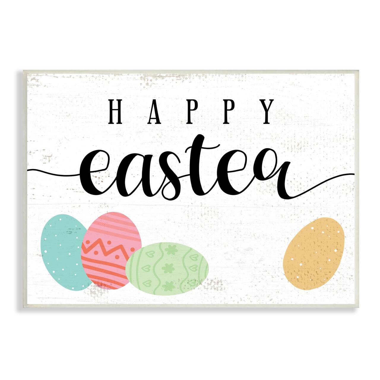 Stupell Industries Happy Easter Greeting Fun Pattern Spring Holiday Eggs Wall Plaque Art